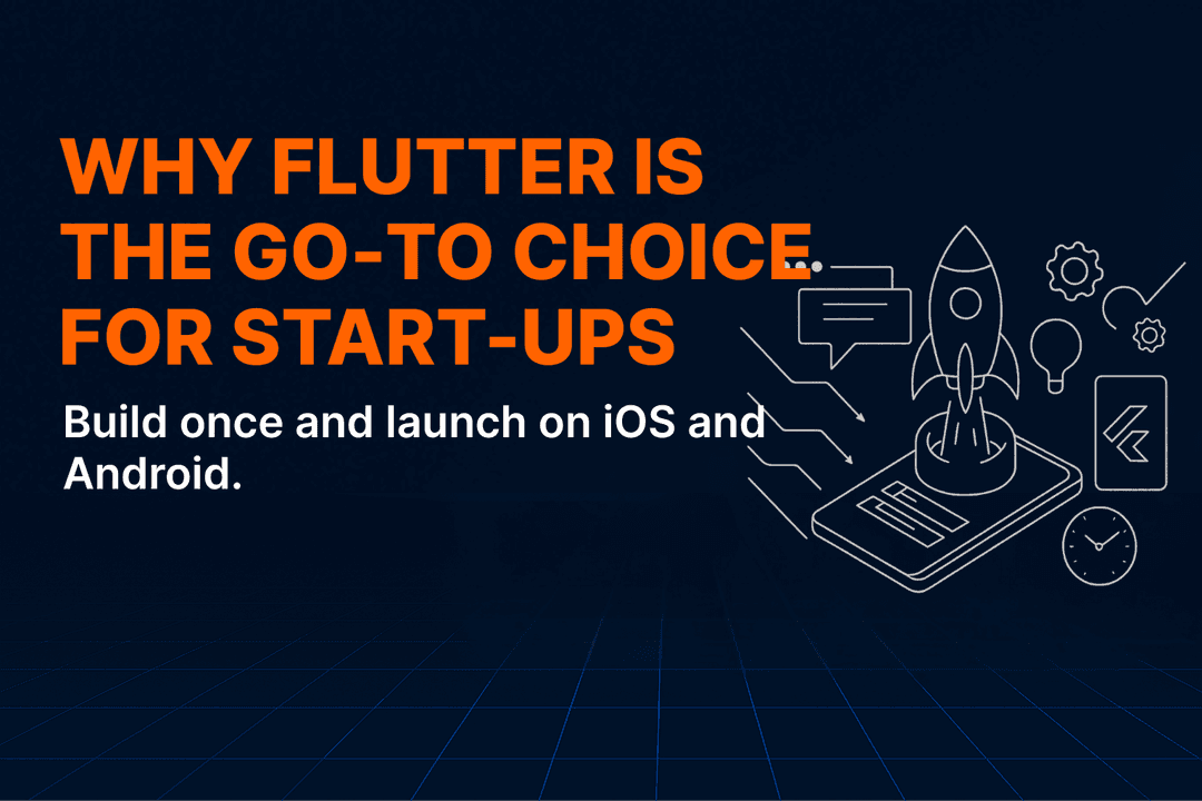 Why Flutter is the Go-To Choice for Start-ups
